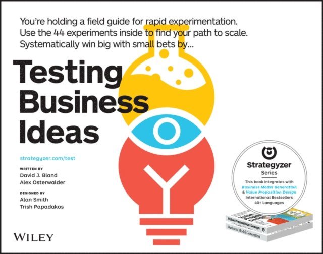 Alexander Osterwalder, David J. Bland - Testing Business Ideas, E-bok