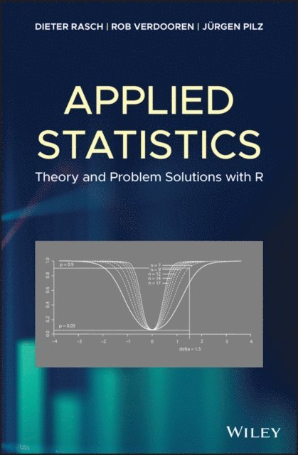 J rgen Pilz, Rob Verdooren, Dieter Rasch - Applied Statistics, E-bok