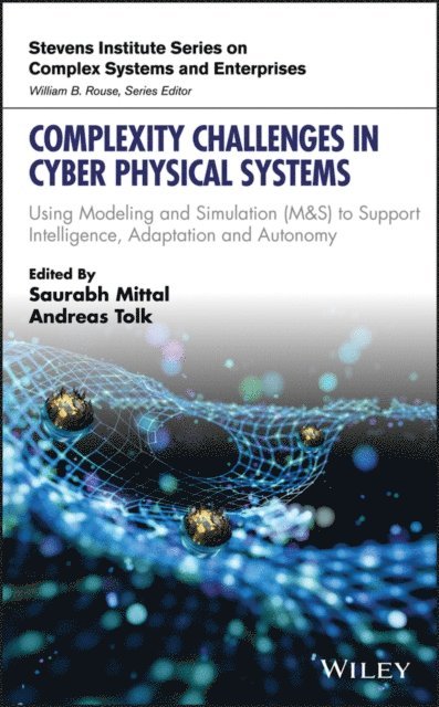 Andreas Tolk, Saurabh Mittal - Complexity Challenges in Cyber Physical Systems, E-bok