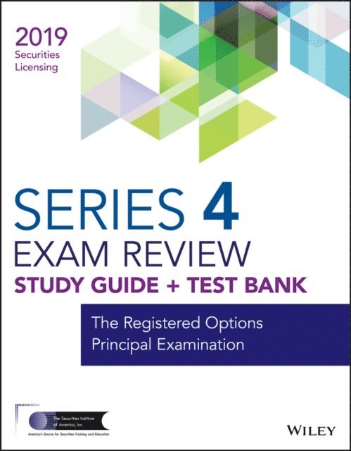 Wiley - Wiley Series 4 Securities Licensing Exam Review 2019 + Test Bank, E-bok
