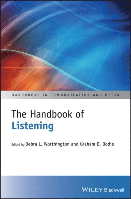 Graham D. Bodie, Debra L. Worthington - Handbook of Listening, E-bok