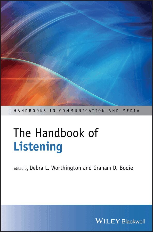 Debra L. Worthington, Graham D. Bodie - Handbook of Listening. Tillgänglighet: Tillfälligt slut