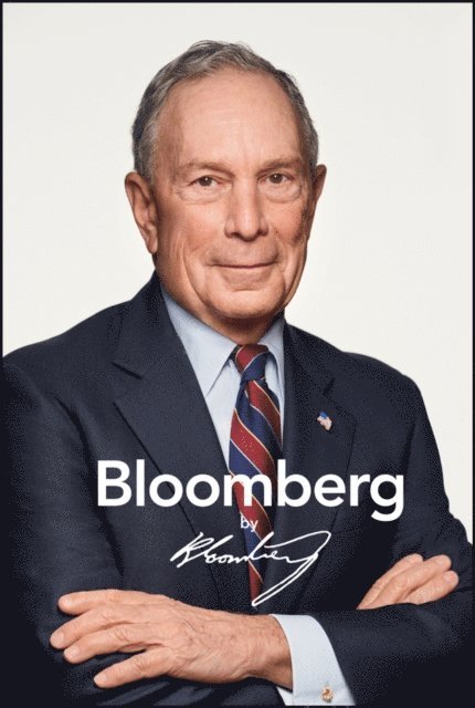 Michael R. Bloomberg - Bloomberg by Bloomberg, Revised and Updated, E-bok