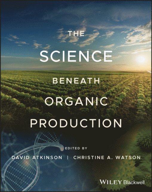 Christine A. Watson, David Atkinson - Science Beneath Organic Production, E-bok
