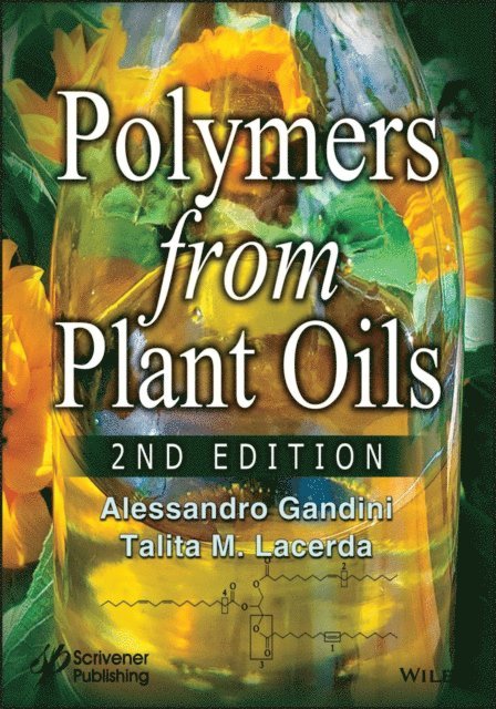 Talita M. Lacerda, Alessandro Gandini - Polymers from Plant Oils, E-bok