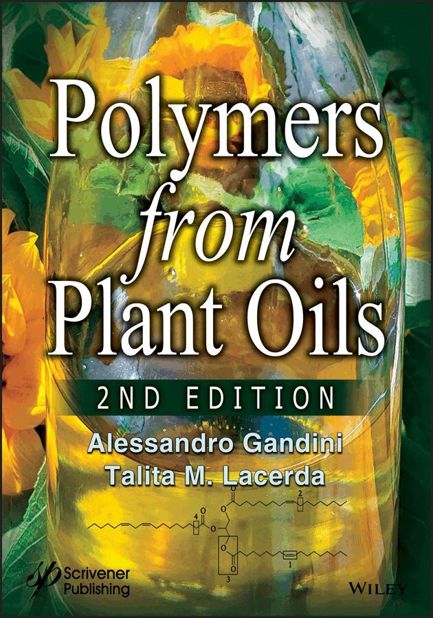 Alessandro Gandini, Talita M. Lacerda - Polymers from Plant Oils, 2nd Edition. Tillgänglighet: Tillfälligt slut