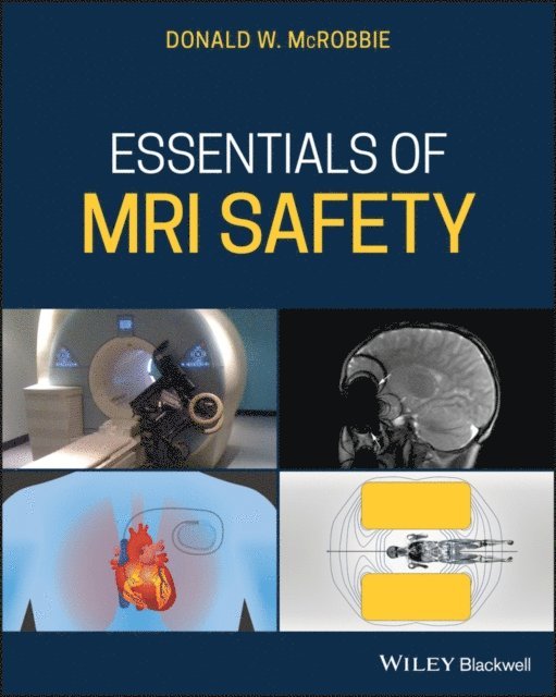 Donald W. McRobbie - Essentials of MRI Safety, E-bok