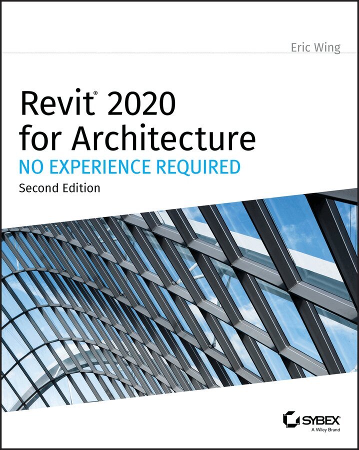 Eric Wing - Autodesk Revit 2020 for Architecture – No Experience Required. Tillgänglighet: Tillfälligt slut