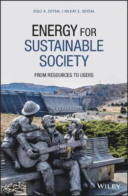 Oguz A. Soysal, Hilkat S. Soysal - Energy for Sustainable Society, Inbunden