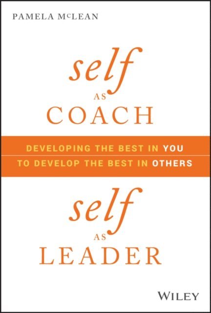 Pamela McLean - Self as Coach, Self as Leader, E-bok