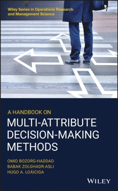 Hugo A. Lo iciga, Babak Zolghadr-Asli, Omid Bozorg-Haddad - Handbook on Multi-Attribute Decision-Making Methods, E-bok