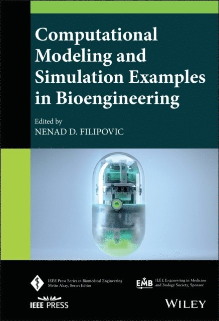 Nenad Filipovic - Computational Modeling and Simulation Examples in Bioengineering, E-bok