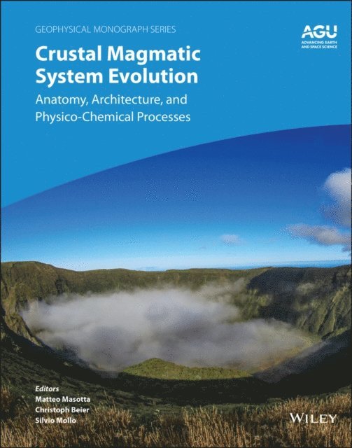 Silvio Mollo, Christoph Beier, Matteo Masotta - Crustal Magmatic System Evolution, E-bok