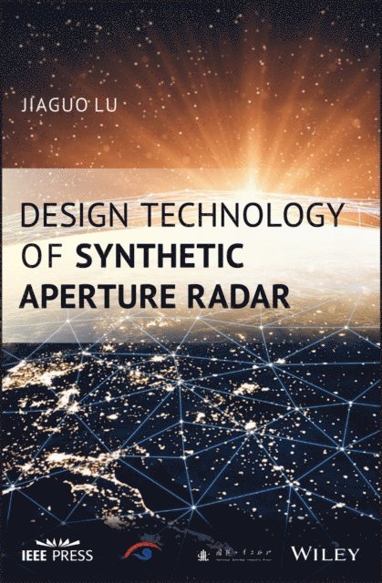 Jiaguo Lu - Design Technology of Synthetic Aperture Radar, E-bok