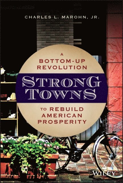 Jr. Charles L. Marohn - Strong Towns, E-bok