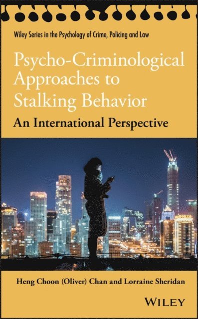 Lorraine L. Sheridan, Heng Choon (Oliver) Chan - Psycho-Criminological Approaches to Stalking Behavior, E-bok