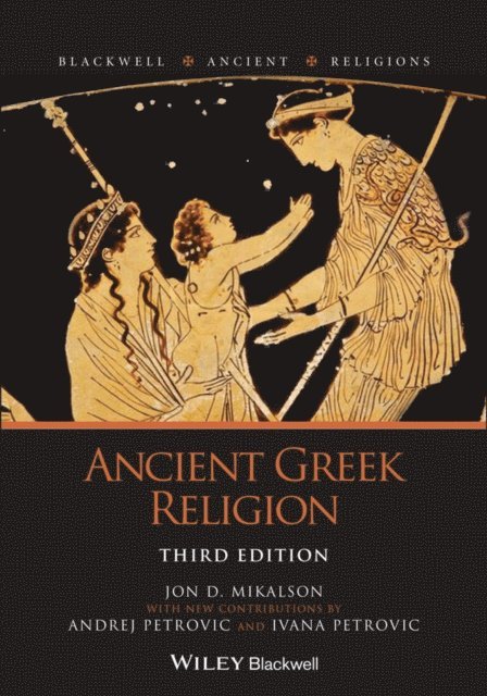 Ivana Petrovic, Andrej Petrovic, Jon D. Mikalson - Ancient Greek Religion, E-bok
