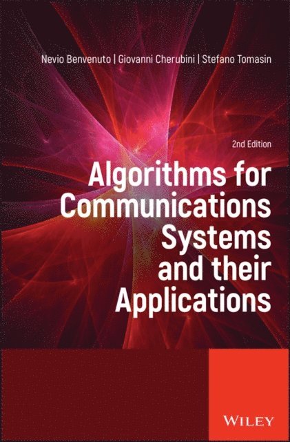 Stefano Tomasin, Giovanni Cherubini, Nevio Benvenuto - Algorithms for Communications Systems and their Applications, E-bok