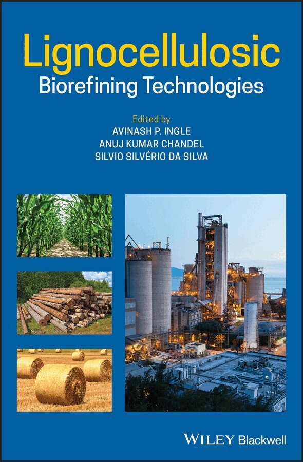 Avinash P. Ingle, Anuj Kumar Chandel, Silvio Silverio da Silva - Lignocellulosic Biorefining Technologies. Tillgänglighet: Tillfälligt slut