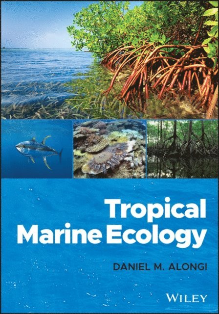 Daniel M. Alongi - Tropical Marine Ecology, E-bok