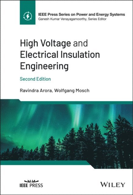 Wolfgang Mosch, Ravindra Arora - High Voltage and Electrical Insulation Engineering, E-bok