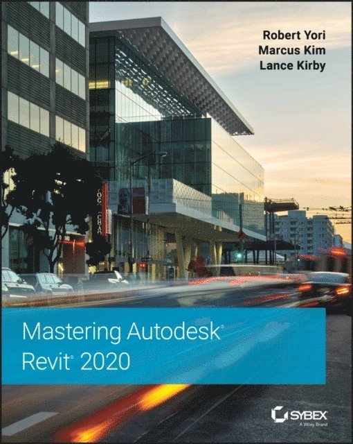 Lance Kirby, Marcus Kim, Robert Yori - Mastering Autodesk Revit 2020, E-bok. Tillgänglighet: Lägg i varukorg