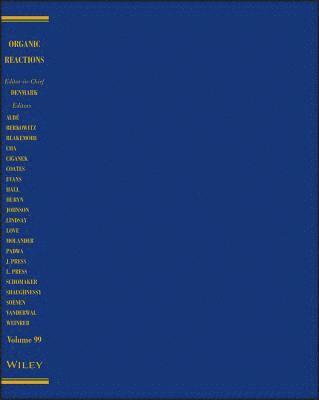 Organic Reactions, Volume 99, E-bok