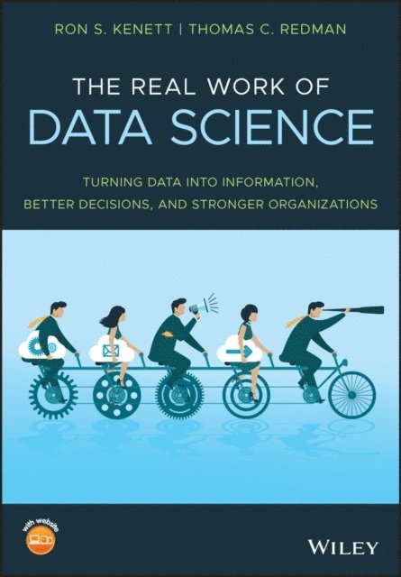 Thomas C. Redman, Ron S. Kenett - Real Work of Data Science, E-bok