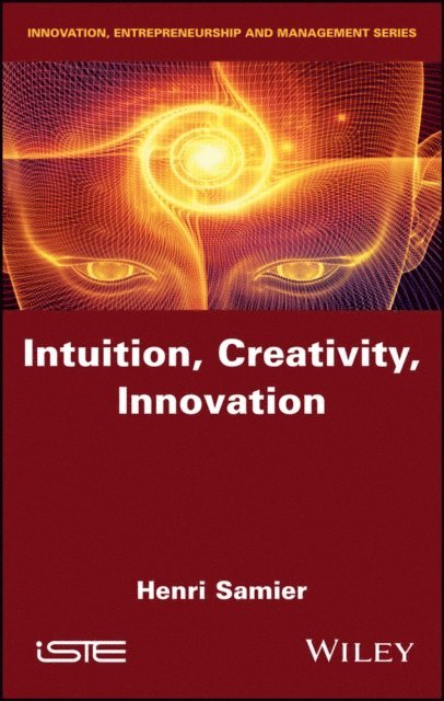 Henri Samier - Intuition, Creativity, Innovation, E-bok