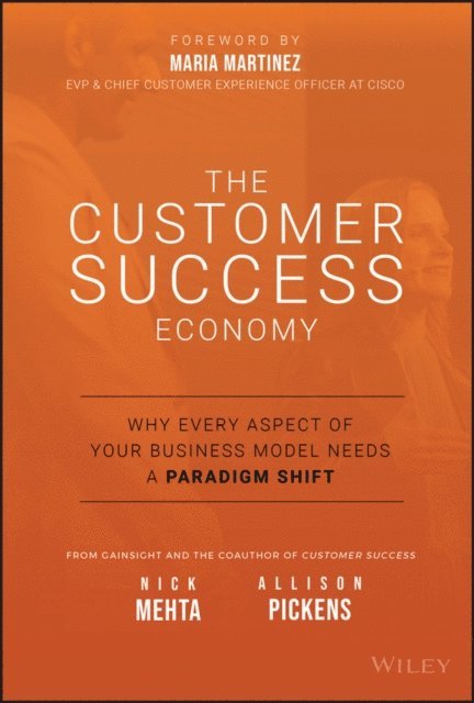 Allison Pickens, Nick Mehta - Customer Success Economy, E-bok