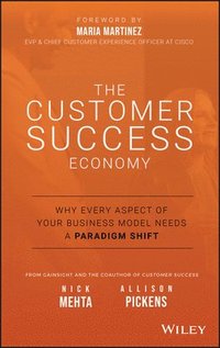 The Customer Success Economy - Why Every Aspect Of  Your Business Model Needs A Paradigm Shift