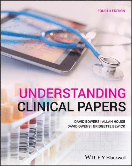 Bridgette Bewick, David Owens, Allan House, David Bowers - Understanding Clinical Papers, E-bok