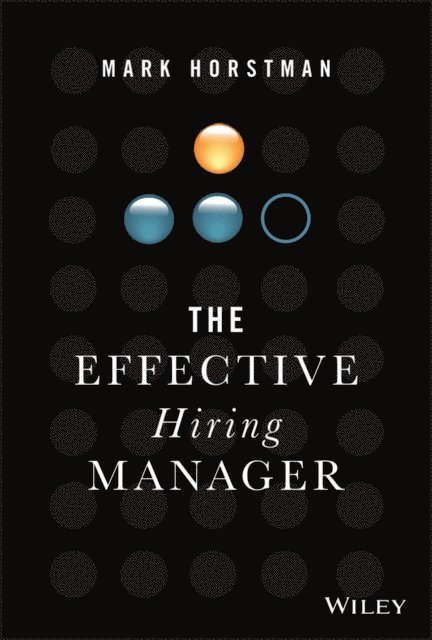 Mark Horstman - Effective Hiring Manager, E-bok