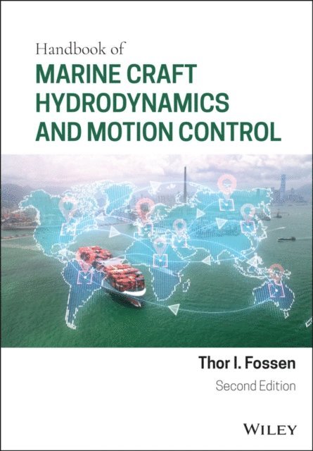 Thor I. Fossen - Handbook of Marine Craft Hydrodynamics and Motion Control, E-bok