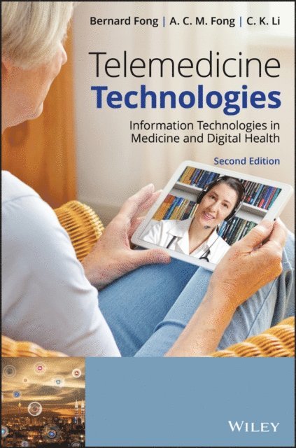 C. K. Li, A. C. M. Fong, Bernard Fong - Telemedicine Technologies, E-bok