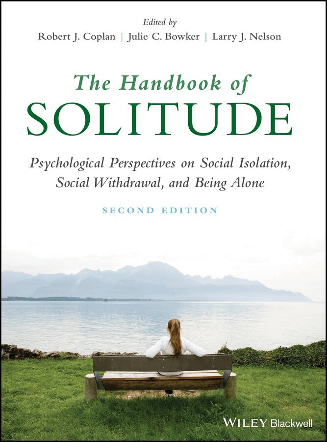 RJ Coplan - Handbook of Solitude – Psychological Perspectives on Social Isolation, Social Withdrawal, and Being Alone, 2nd Edition. Tillgänglighet: Tillfälligt slut