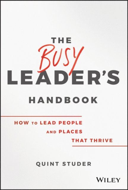 Quint Studer - Busy Leader's Handbook, E-bok