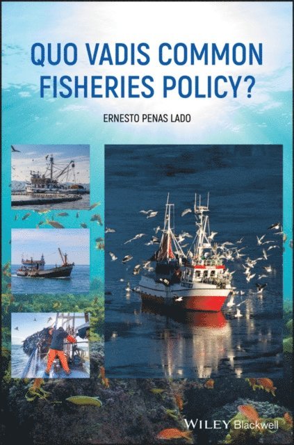 Ernesto Penas Lado - Quo Vadis Common Fisheries Policy?, E-bok
