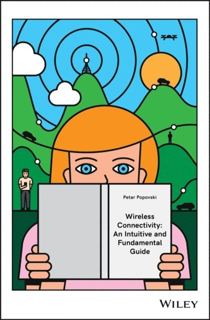 Petar Popovski - Wireless Connectivity, E-bok