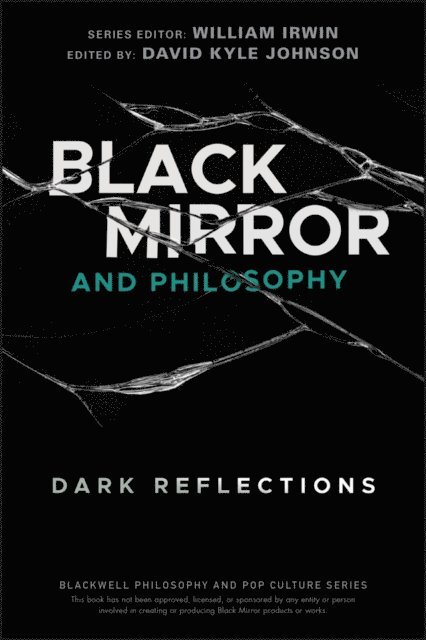 David Kyle Johnson - Black Mirror and Philosophy, E-bok