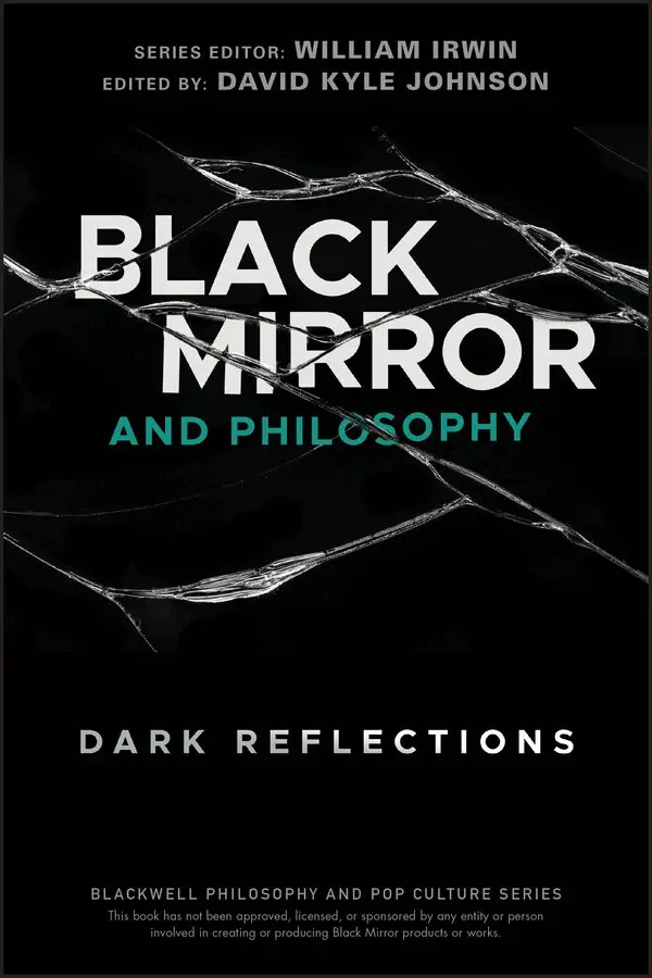 W Johnson - Black Mirror and Philosophy – Dark Reflections. Tillgänglighet: Tillfälligt slut