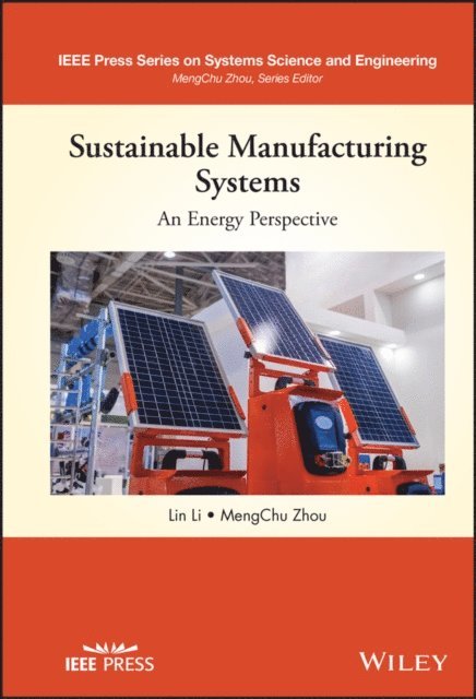 MengChu Zhou, Lin Li - Sustainable Manufacturing Systems: An Energy Perspective, E-bok