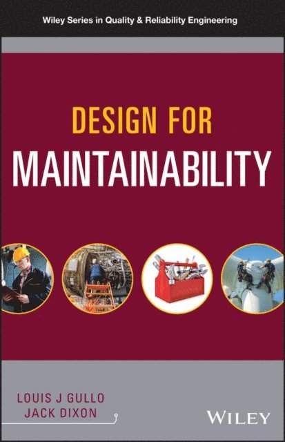 Jack Dixon, Louis J. Gullo - Design for Maintainability, E-bok