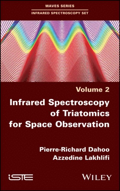 Azzedine Lakhlifi, Pierre-Richard Dahoo - Infrared Spectroscopy of Triatomics for Space Observation, E-bok