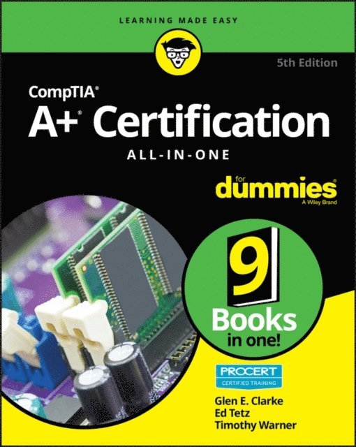 Timothy L. Warner, Edward Tetz, Glen E. Clarke - CompTIA A+ Certification All-in-One For Dummies, E-bok