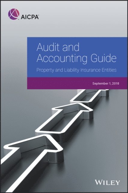 AICPA - Audit and Accounting Guide: Property and Liability Insurance Entities 2018, E-bok