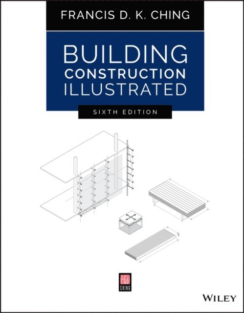 Francis D. K. Ching - Building Construction Illustrated, E-bok