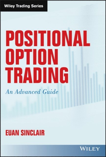 Euan Sinclair - Positional Option Trading, E-bok