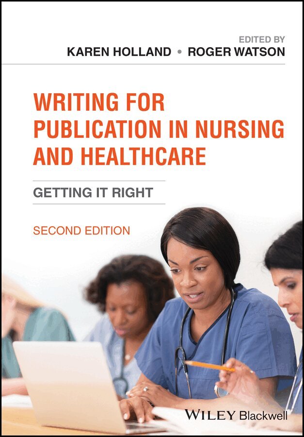 Karen Holland, Roger Watson - Writing for Publication in Nursing and Healthcare–  Getting it Right 2e Paper. Tillgänglighet: Tillfälligt slut