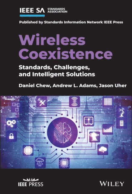Jason Uher, Andrew L. Adams, Daniel Chew - Wireless Coexistence, E-bok